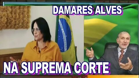 DAMARES ALVES NA SUPREMA CORTE