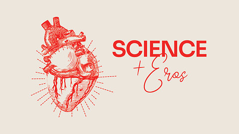 Science and Eros Trailer