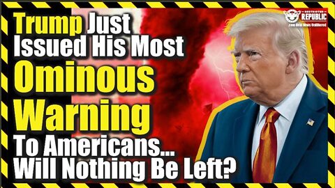 Bombshell: Trump Just Issued His Most Ominous Warning To Americans…Will Nothing Be Left?
