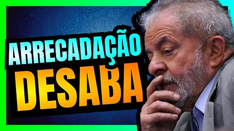 ARRECADAÇÃO do GOVERNO FEDERAL cai pelo 4º MÊS seguido: LULA está ficando SEM DINHEIRO