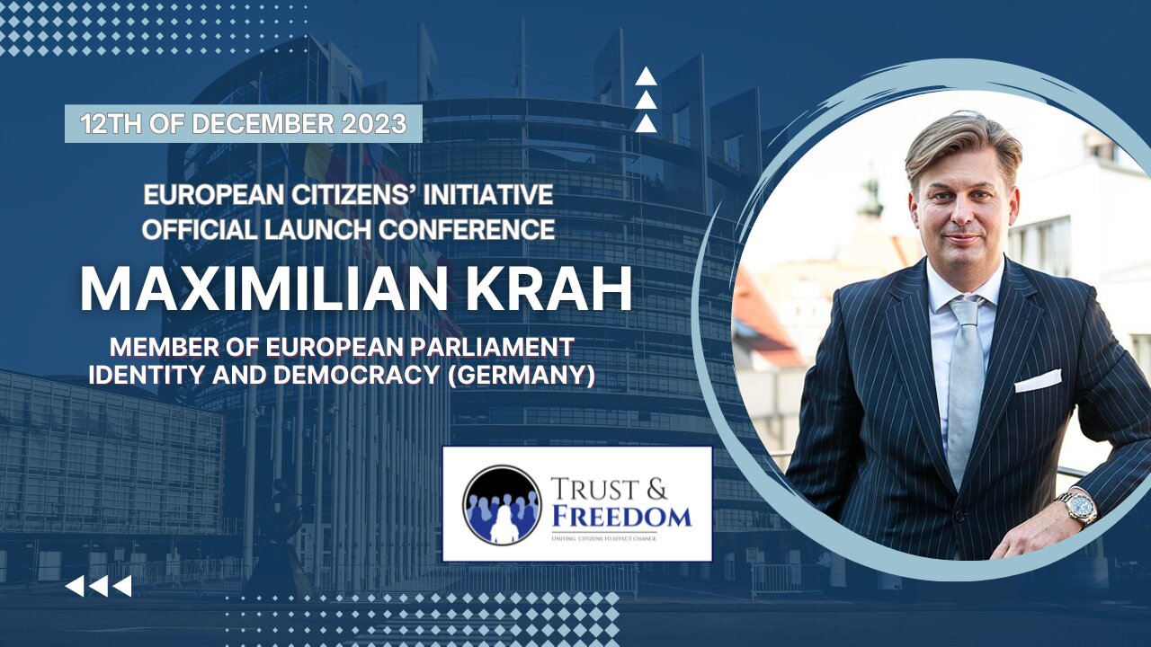 Speech of German MEP Maximilian KRAH at Official Launch of Trust and Freedom initiative