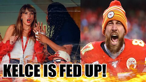 Travis Kelce is FED UP with the NFL and their OBSESSION with Taylor Swift and wants it to STOP!