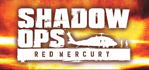 Shadow Ops: Red Mercury playthrough : part 15