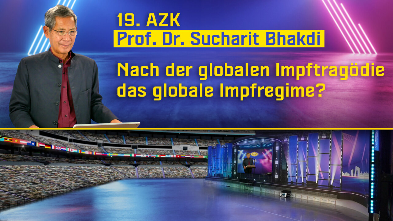 Wirkung und Gefahren der mRNA-Impfung. Die globale Impftragödie (Prof. Dr. S. Bhakdi)