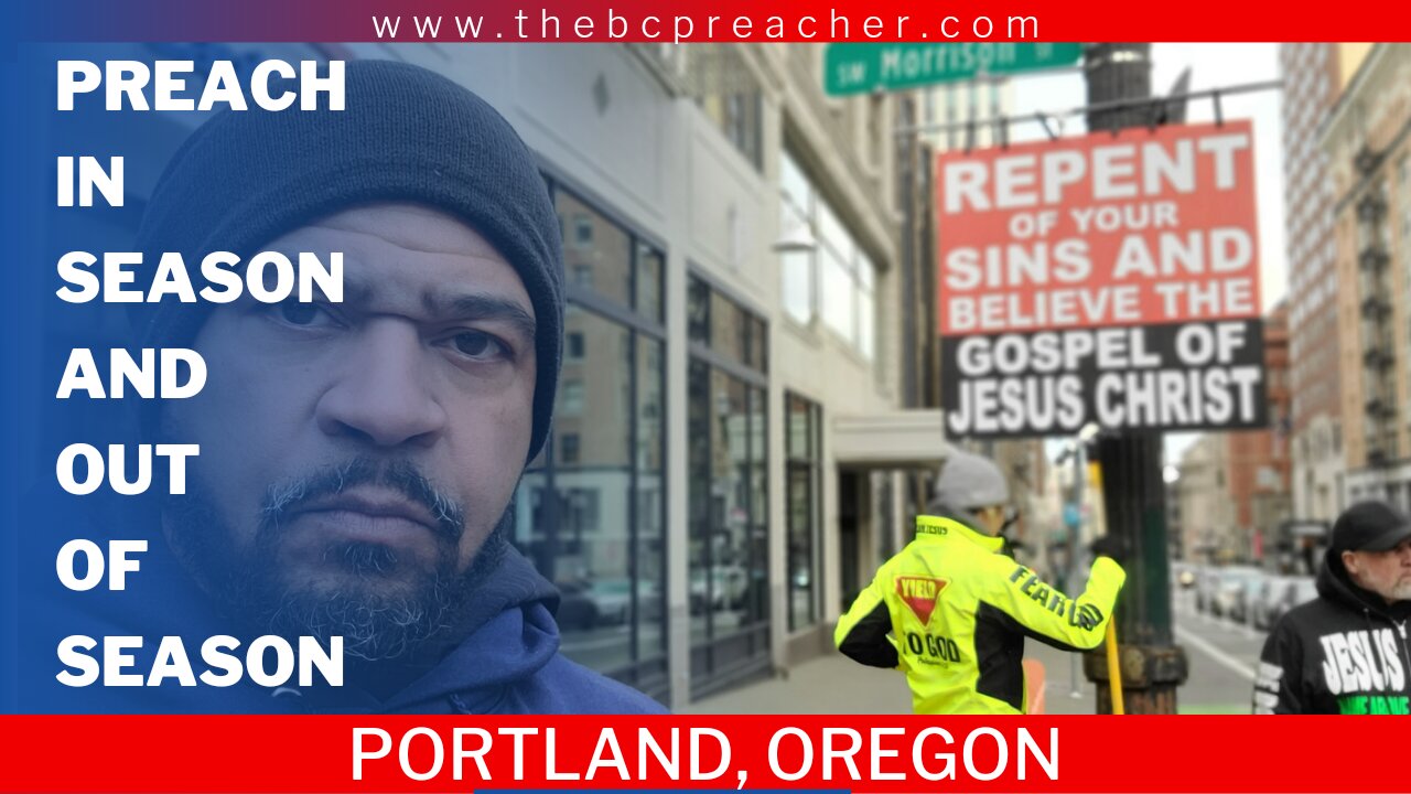 Preach In Season and Out of Season. #jesus #video #preaching #portland #season #faith #god #gospel