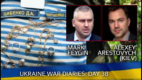 War Day 38 :: war chronicles with Advisor to Ukraine President, Intel Officer, Alexey Arestovych