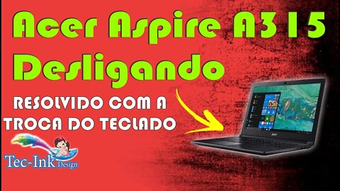 Troca De Teclado Acer Aspire 3 A315-53-32U4. ESSE SERVIÇO NÃO É P/ AMADORES NEM CURIOSOS! TRETA PURA
