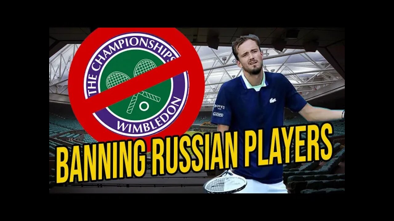 Wimbledon Banning Russian Players / Woke Tennis