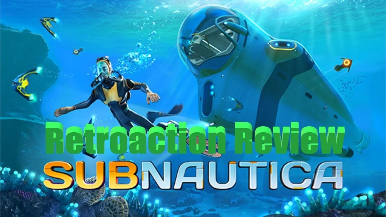 Subnautica Retroaction Review