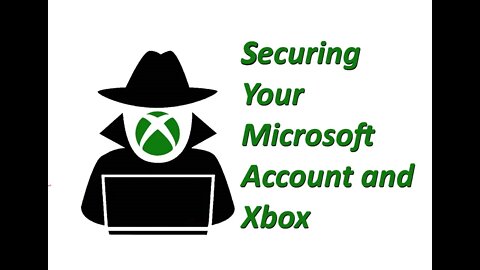Securing Microsoft Account and Xbox