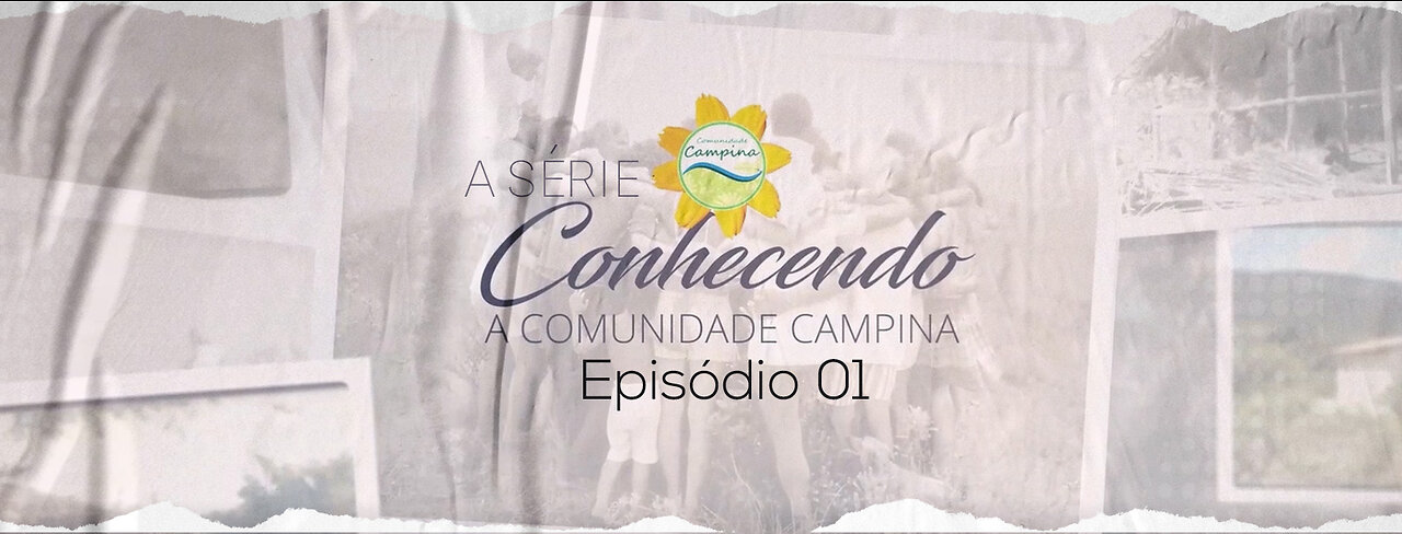 Conhecendo a Comunidade Campina, episódio 01 - Cozinha Comunitária