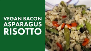 Vegan Bacon Asparagus Risotto