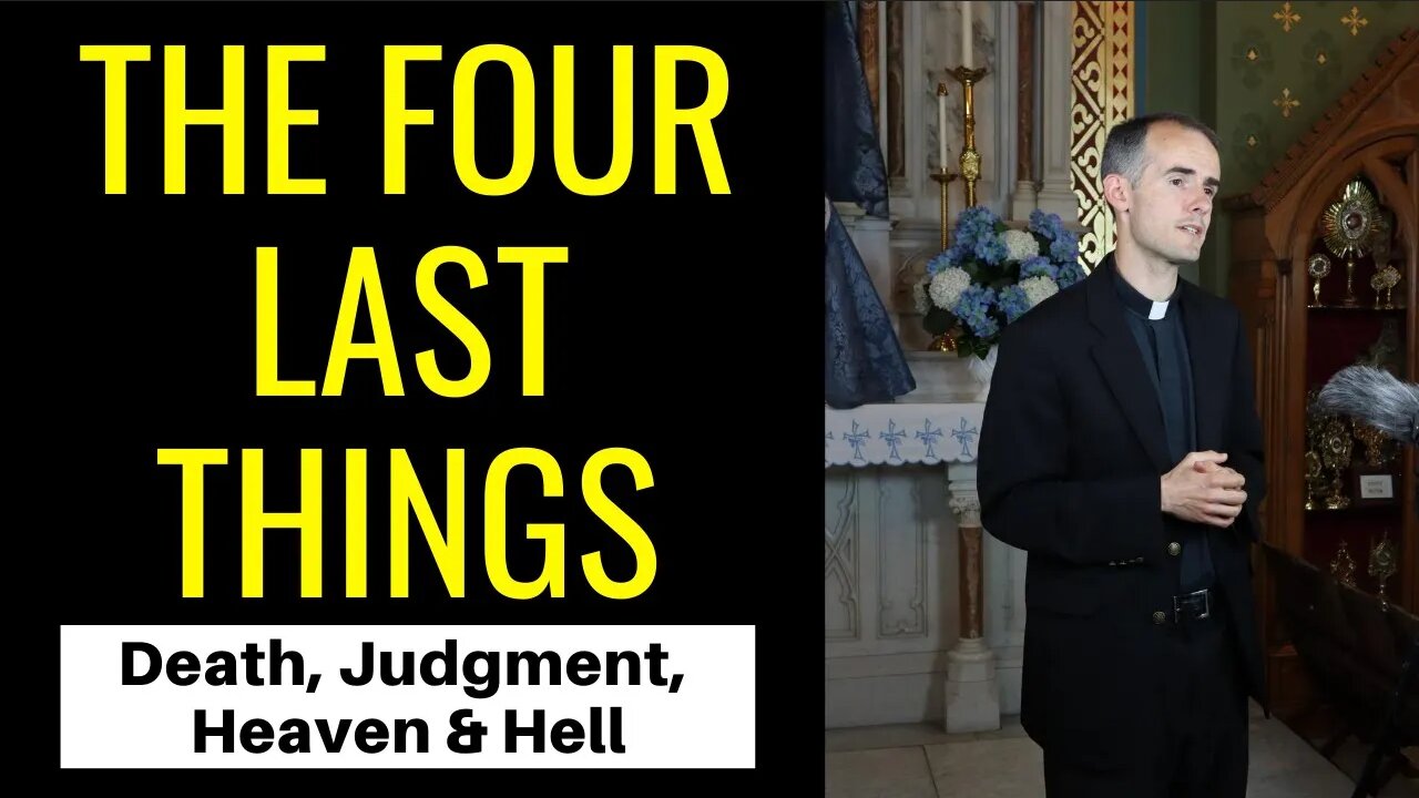 The Four Last Things (Death, Judgement, Heaven, Hell)