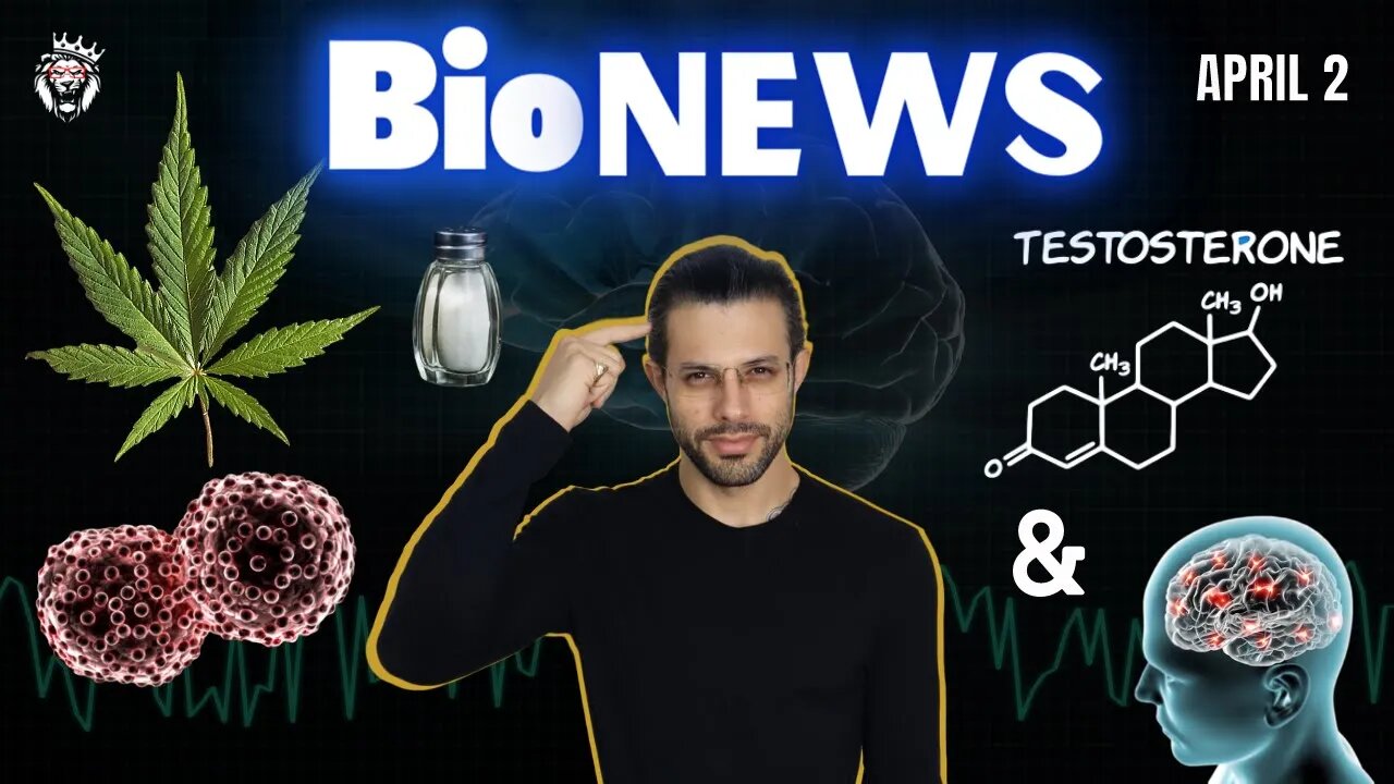 THC & CBD KILL CANCER CELLS! || Salt Neuroprotective? || Testosterone, Selfishness, & Heart Attacks