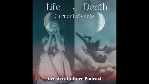 Life Death & Current Events