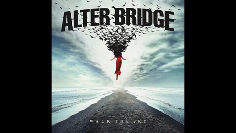 Alter Bridge - Walk The Sky