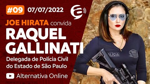 #09 - Podcast Alternativa no ar com Joe Hirata convida Raquel Gallinati