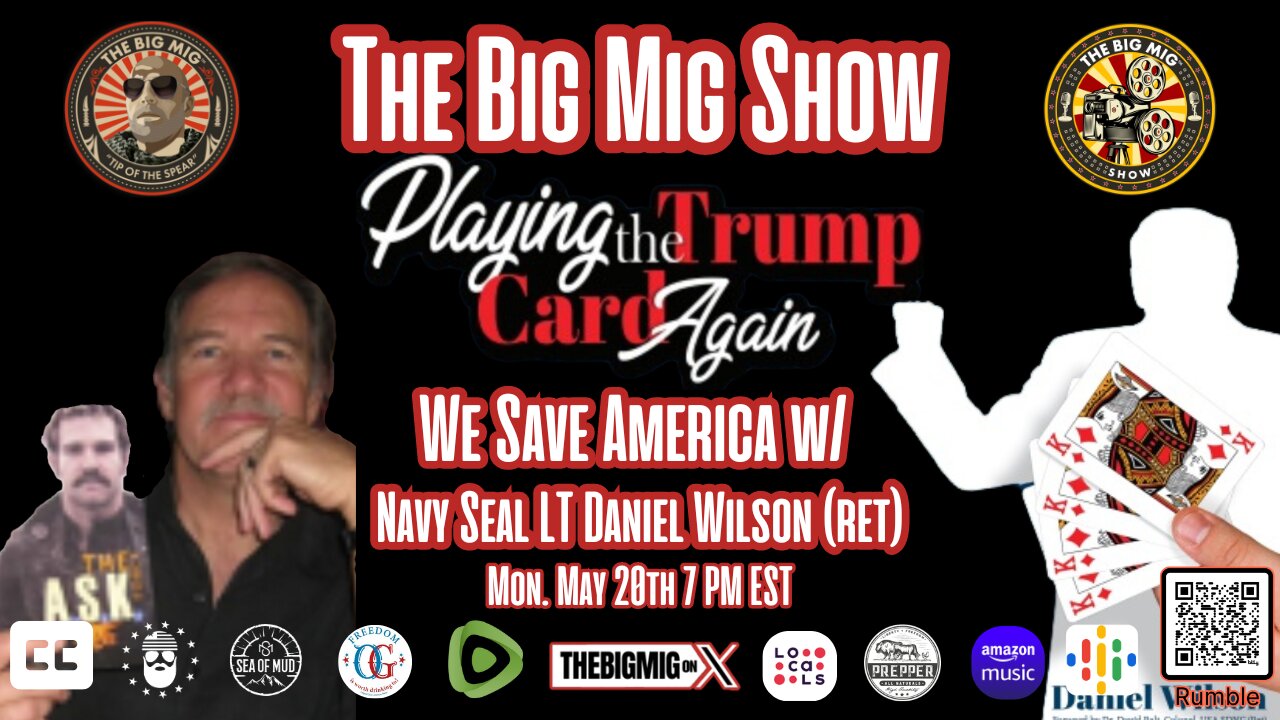 Playing the Trump Card, Can We Save America w/ Navy Seal LT Daniel Wilson (ret)