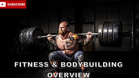 Fitness & Bodybuilding Overview