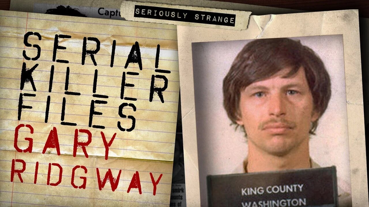 The Green River Killer - Gary Ridgway | SERIAL KILLER FILES #31