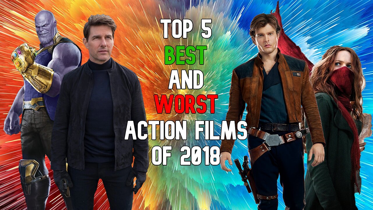 Top 5 Best and Worst Action Films of 2018