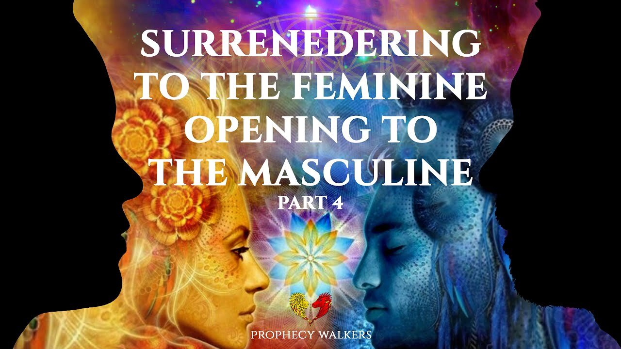 The War Between Man & Woman - When Does It End? - Surrender To The Feminine #4