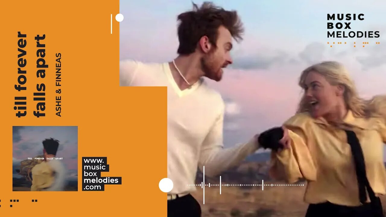 [Music box melodies] - Till Forever Falls Apart by Ashe & FINNEAS