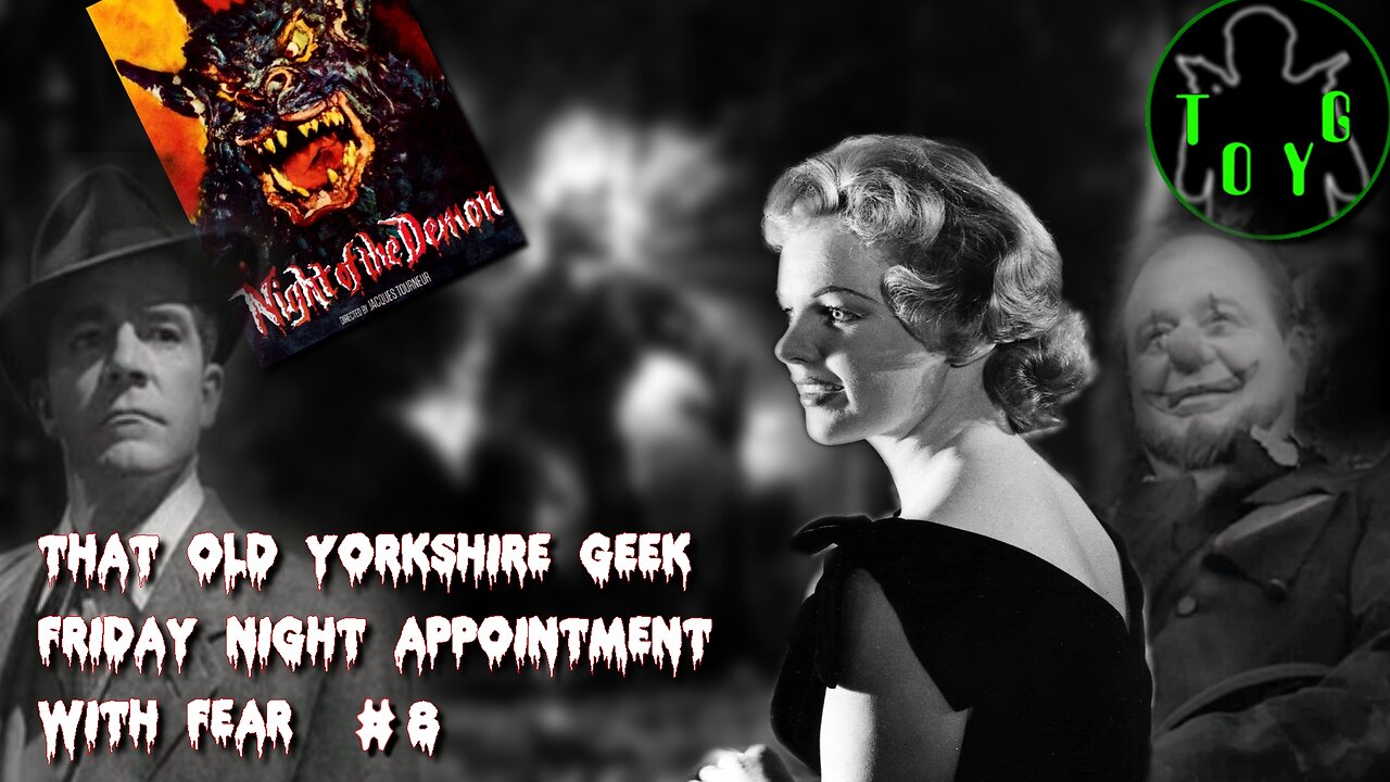 TOYG's Friday Night Appointment With Fear #8 - Night of the Demon (1957)