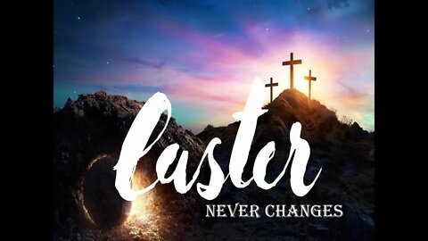 Easter Never Changes