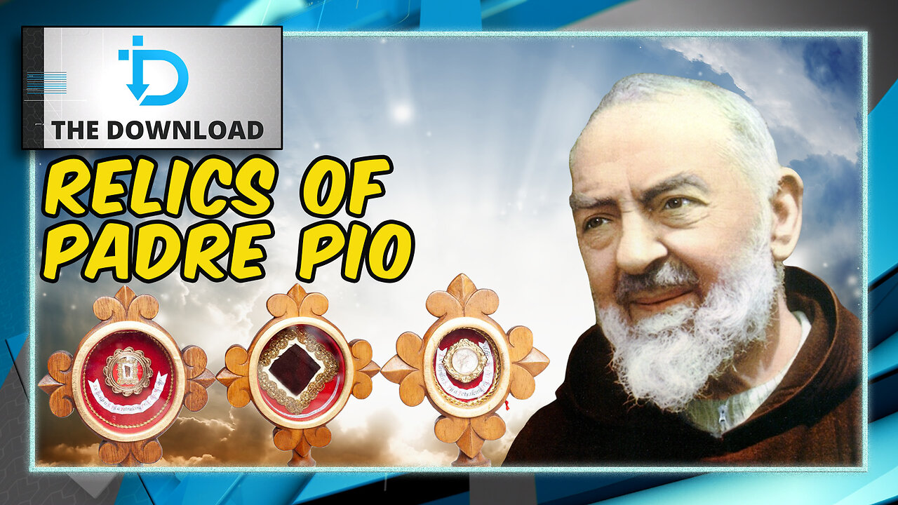 Padre Pio Relics on Display in San Francisco | The Download