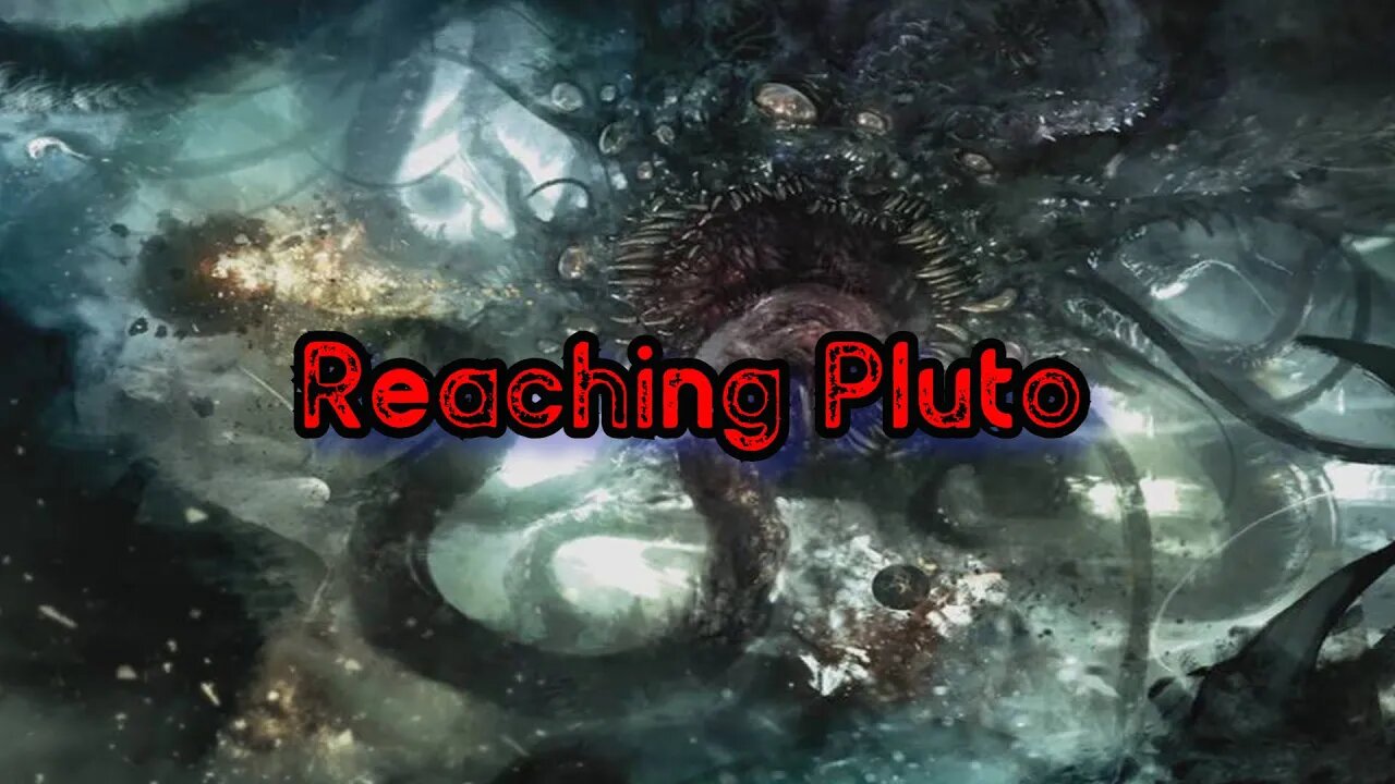 Sci-Fi Creepypasta: Reaching Pluto