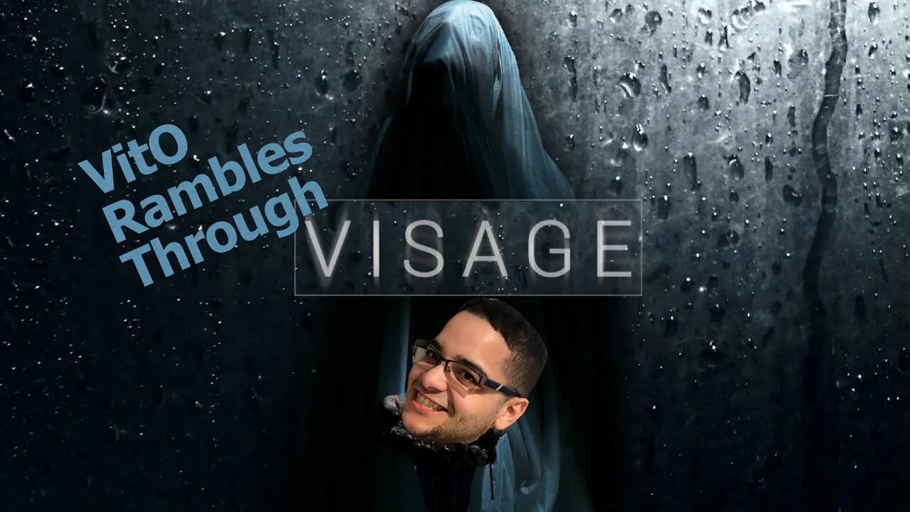 Lets Play: Pressing on when you aren’t feeling it - Visage Part 4