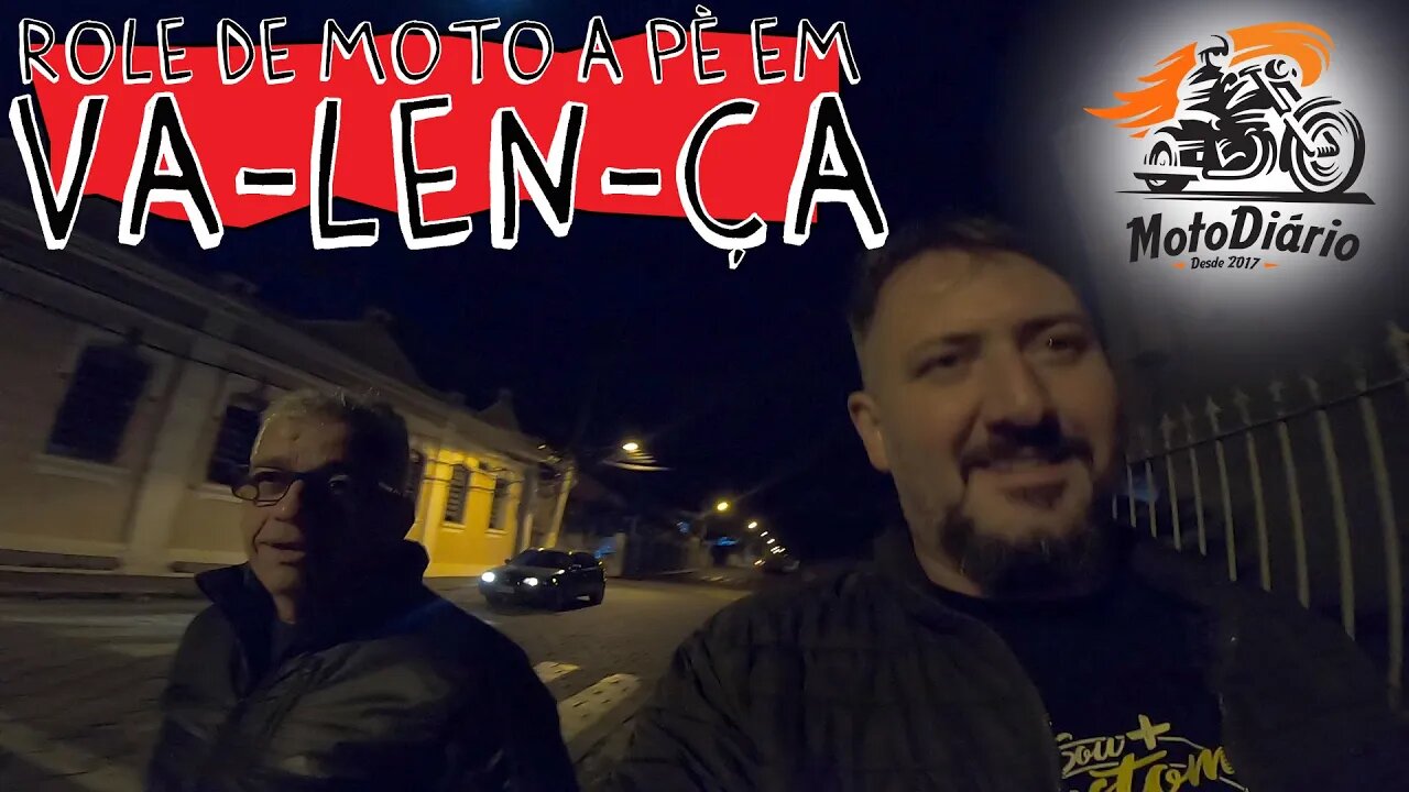 Rolê de MOTO, a pé em VALENÇA RJ, de CUSTOM por ai. MECAG#08