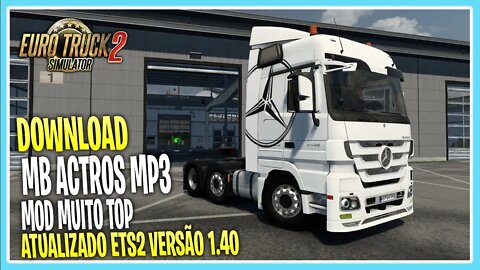 DOWNLOAD MERCEDES ACTROS MP3 TOP EDITION 1.40 EURO TRUCK SIMULATOR 2 VERSÃO 1.40