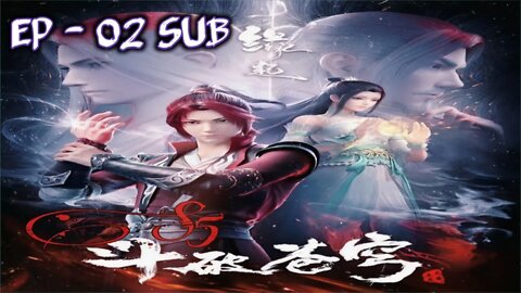 Battle Through the Heavens: The Origin Episode 2 - SUB