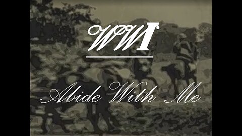 World War 1 - Abide With Me ( Hymn )