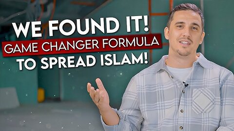 We Found It! Game Changer Formula to Spread Islam! - But the Path’s Blocked!