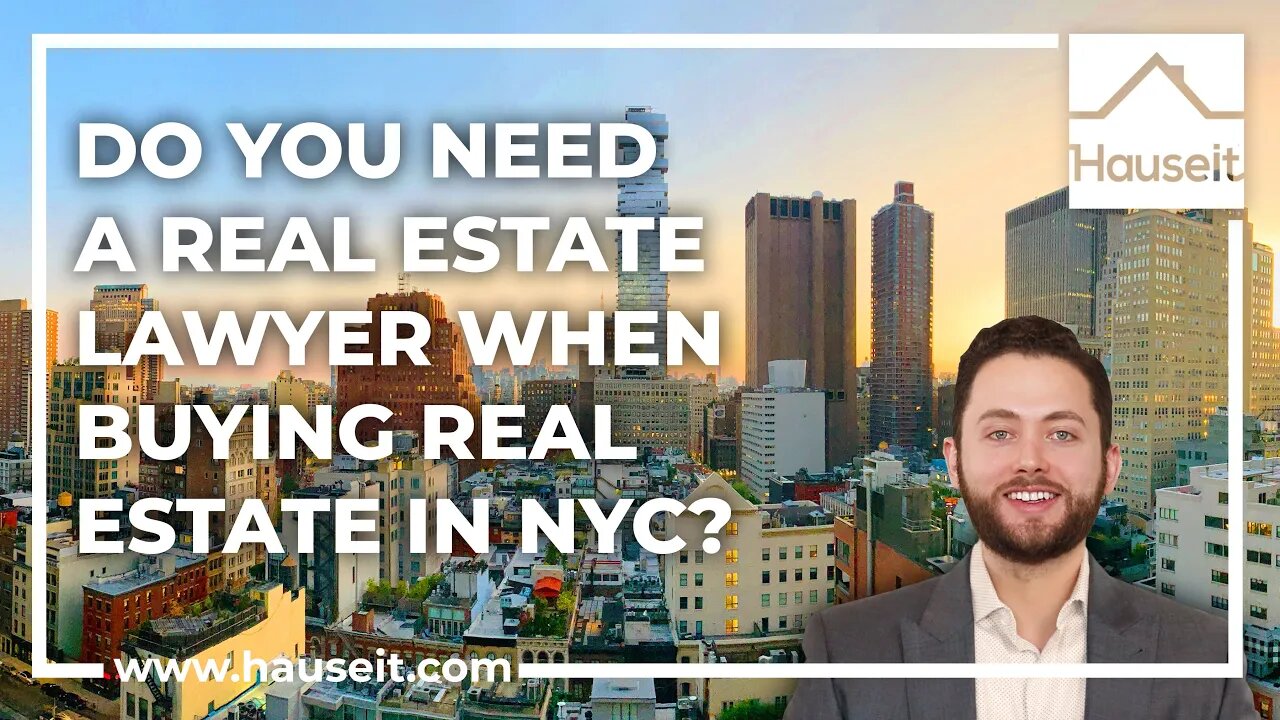 Do You Need a Real Estate Lawyer When Buying Real Estate in NYC?