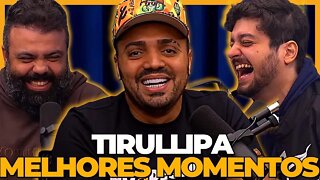 Melhores momentos do tirulipa no flow podcast