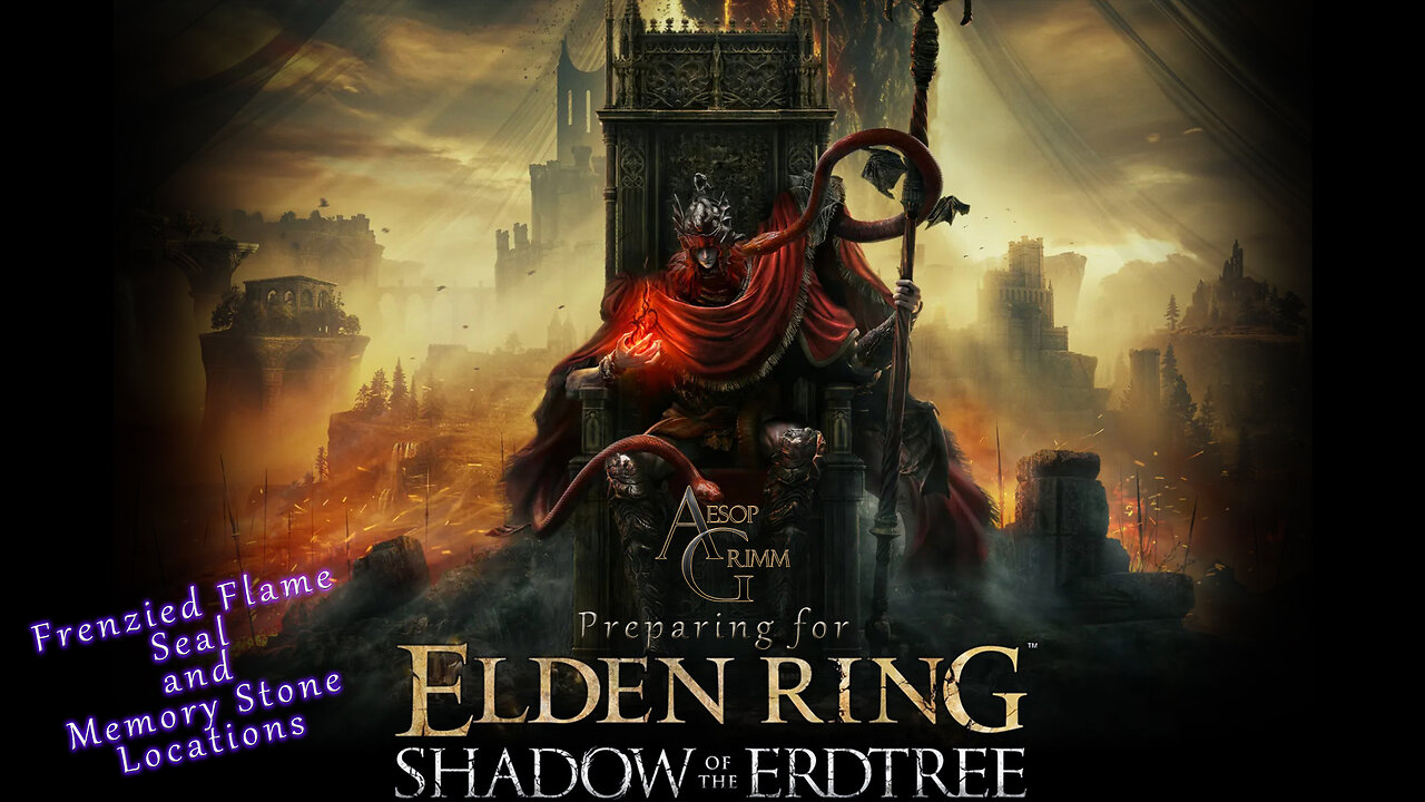 Shadow of the Erdtree Prep: Frenzied Flame Seal and Memory Stone locations