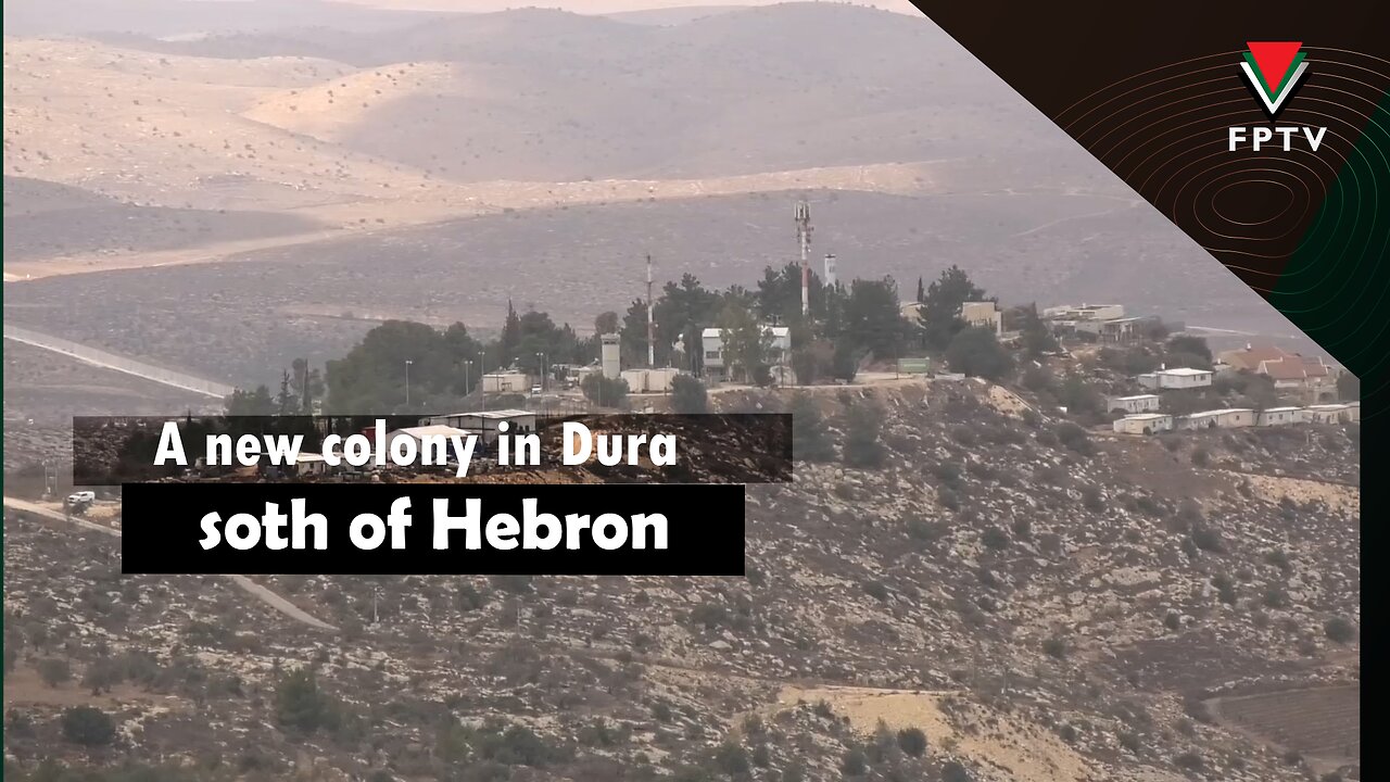 A new colony in Dura, south of Hebron