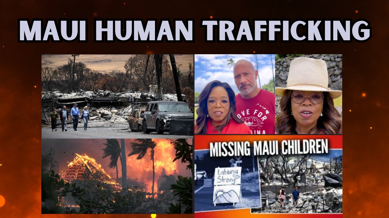 MAUI HUMAN TRAFFICKING, DEWS & MORE