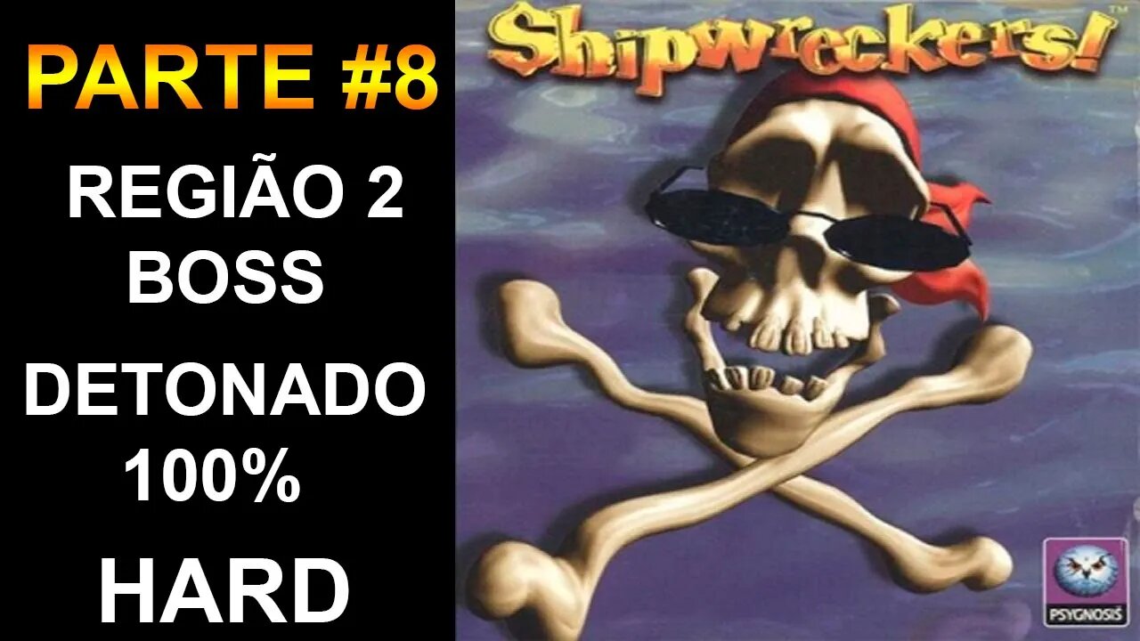 [PS1] - Shipwreckers! - [Parte 8 - Região 2 - Boss - HARD] - Detonado 100% - [PT-BR] - [HD]