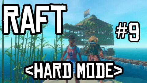 Varuna Point!! - Raft W/@OldGoatGaming: Part 9