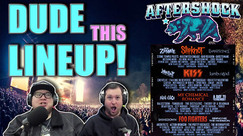 Sacramento Aftershock Festival 2022 Reactions, Thoughts, & Bands We HAVE To See!