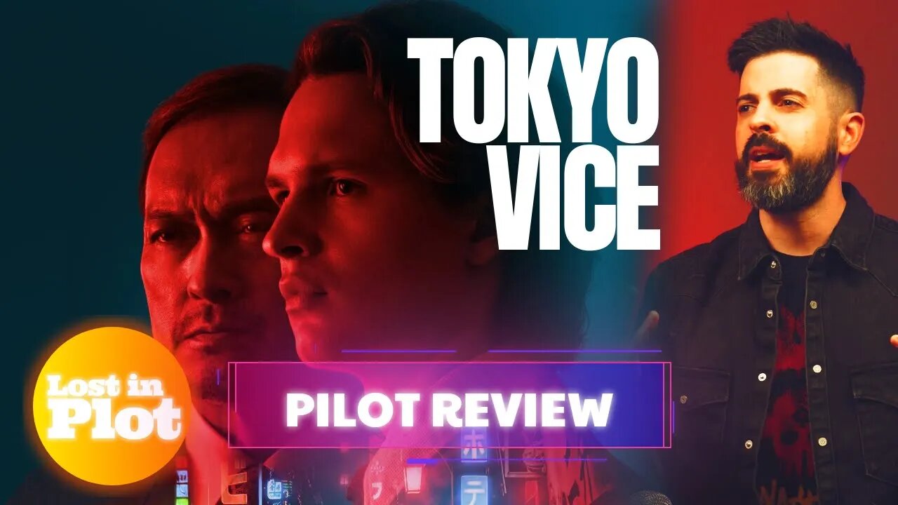 TOKYO VICE - Lost in Plot Pilot Review (No Spoilers)