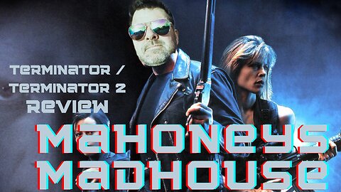 Mahoney’s Madhouse: Hatchet(Terminator / Terminator 2)