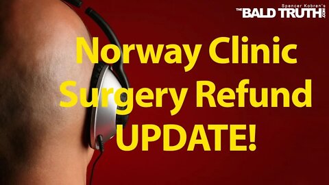 The Bald Truth for Friday Sept. 20th, 2019 - Norwegian Clinic Hijinks!