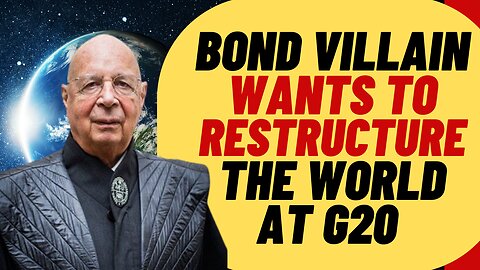 KLAUS SCHWAB Shares Great Reset Plans At G20