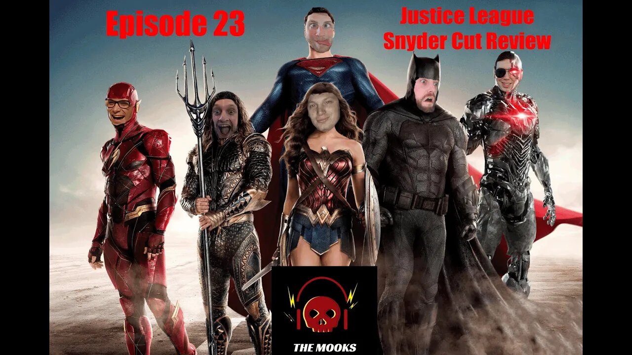 The Mooks Podcast Episode 23: The Snyder Cut Review (One Epic Night Part 1)